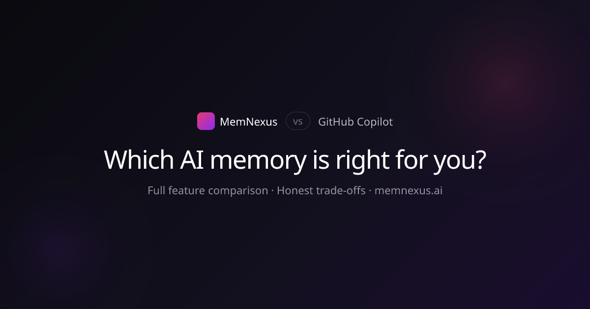 MemNexus vs GitHub Copilot - Comparison | MemNexus